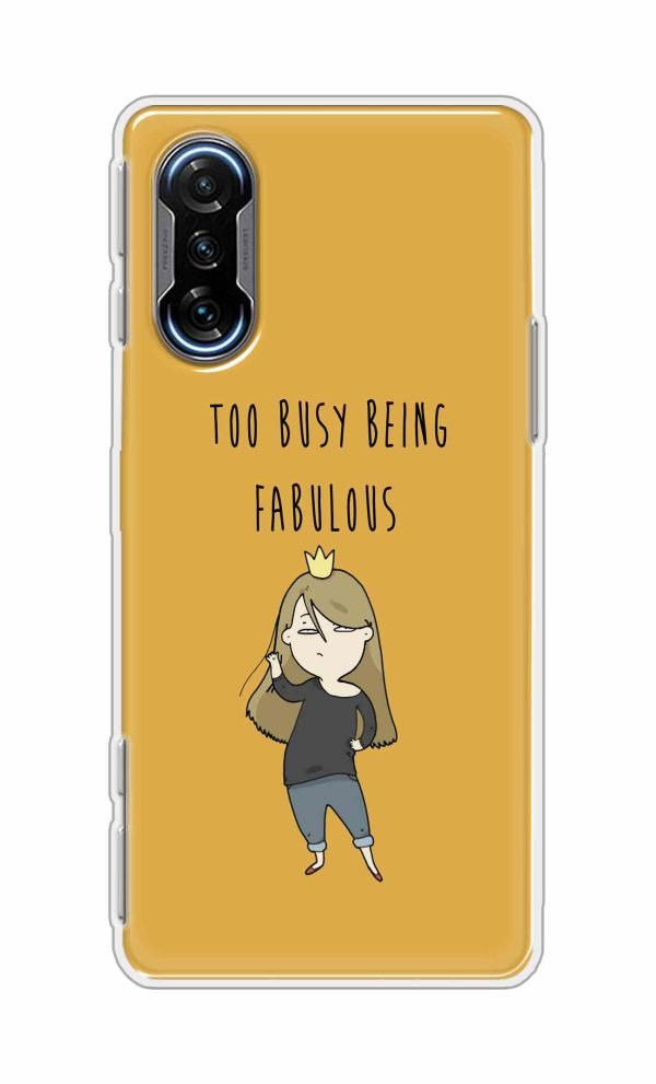 Too Busy Being Fabulous Back Case For Poco F3 GT 5G
