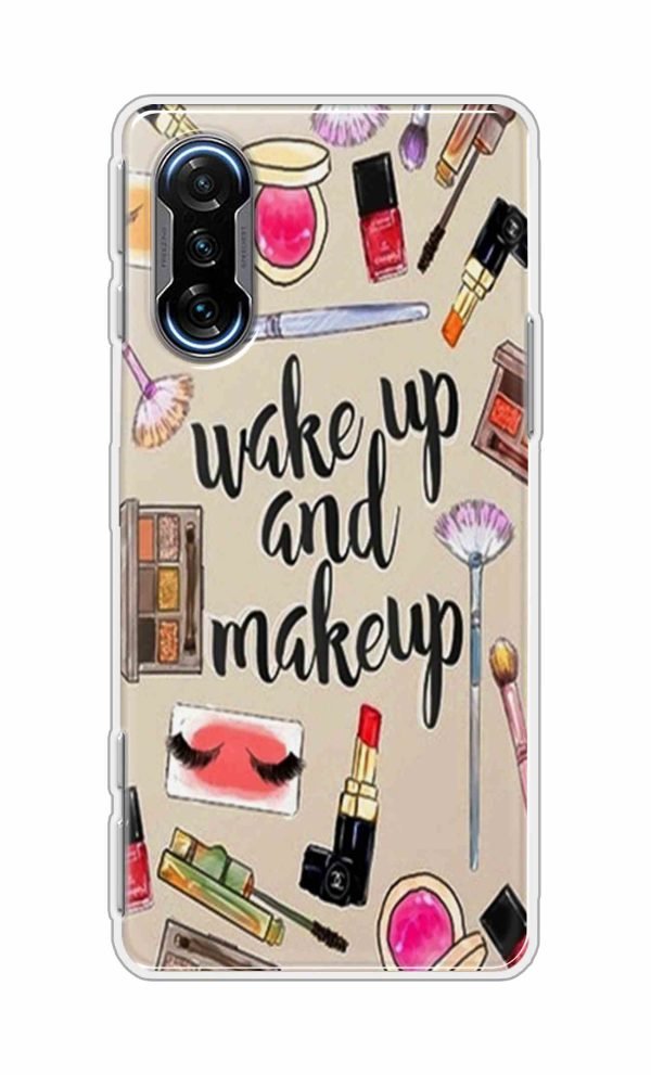 Wake Up and Makeup Back Case For Poco F3 GT 5G