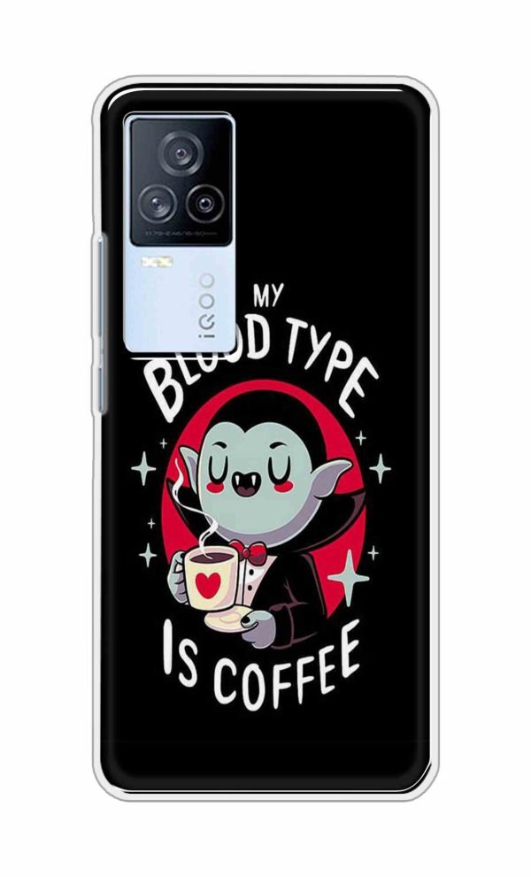Blood Type is Coffee Back Case For iQOO 7