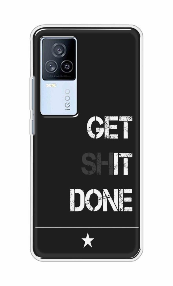 Get Shit Done Back Case For iQOO 7