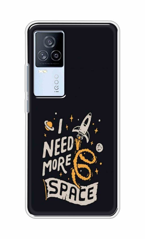 I need More Space Back Case For iQOO 7